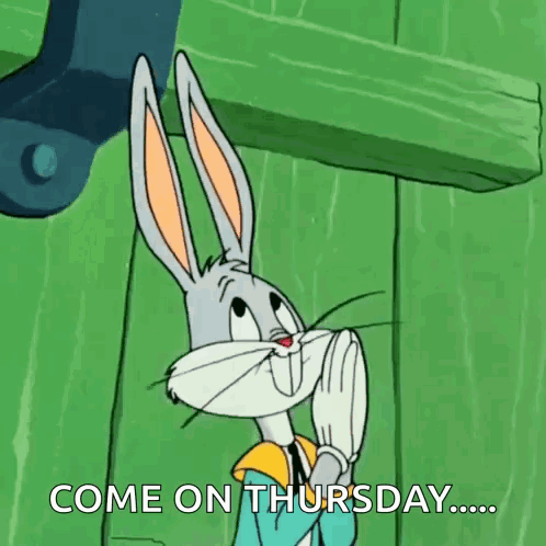 Bugs Bunny Says Come On Thursday While Standing In Front Of A Green Wall GIF