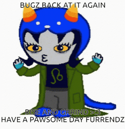 Bugz Back At It Again Rise And Grind GIF
