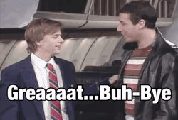 Buh Bye David Spade Adam Sandler GIF