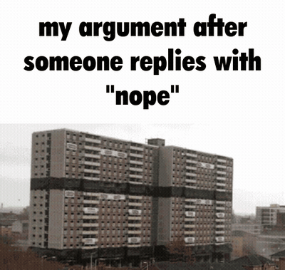 Building My Argument After Someone Replies With Nope GIF