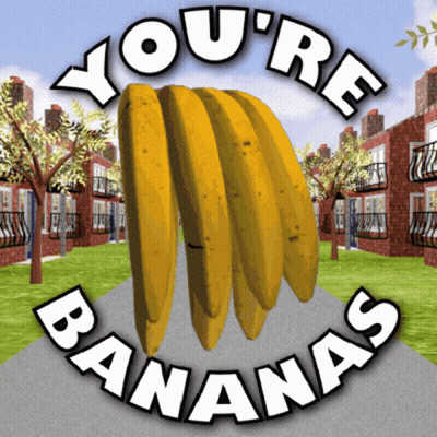 Bunch Of Bananas You Are Bananas GIF