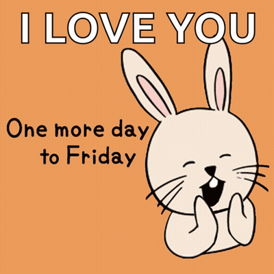 Bunny I Love You One More Day To Friday GIF