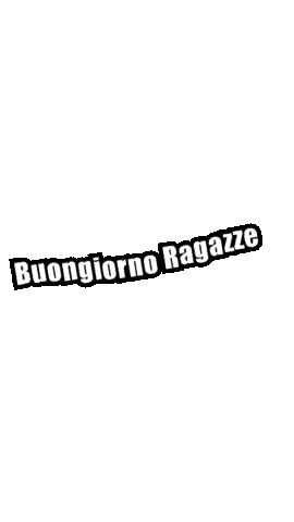 Buongiorno Ragazze Sticker
