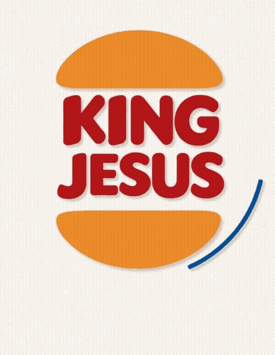 Burger King Logo Saying King Jesus GIF