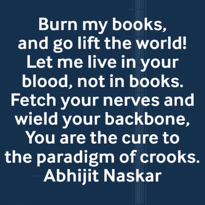 Burn My Books And Go Lift The World ! Let Me Live In Your Blood Not In Books GIF