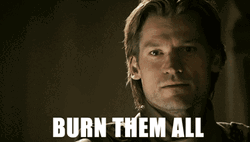 Burn Them All Jaime GoT GIF