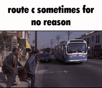 Bus Saying Route C Sometimes For No Reason