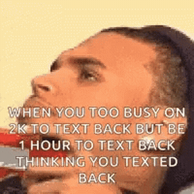 Busy On 2K Thinking You Texted Back GIF