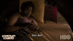 But Did You Die Lovecraft Country GIF