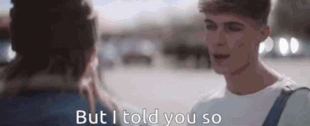 But I Told You So GIF