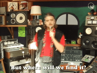 But Where Will We Find It GIF
