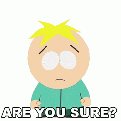Butter Stotch Are You Sure About That GIF