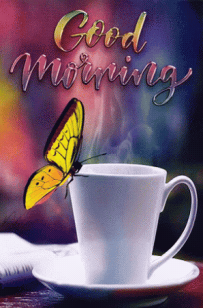 Butterfly On Coffee Cup Saying Good Morning GIF