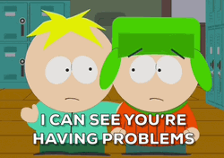 Butters You're Having Problems GIF