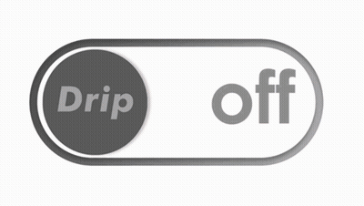 Button Saying Drip And Off GIF