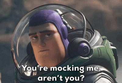 Buzz Lightyear From Toy Story Says You 'Re Mocking Me Aren T You GIF