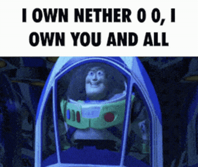 Buzz Lightyear From Toy Story Sits In A Spaceship With The Words " I Own Nether 0 0 I Own You And All " Below Him GIF