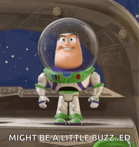Buzz Lightyear Says Might Be A Little Buzzed GIF