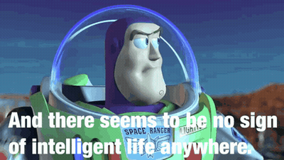 Buzz Lightyear Says No Sign Of Intelligent Life Anywhere GIF