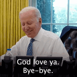Bye Bye Joe Biden God Loves Ya GIF