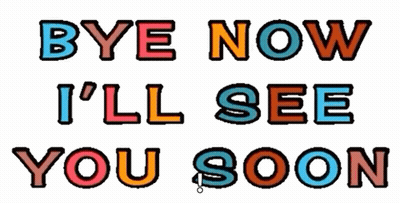 Bye Now I'll See You Soon GIF