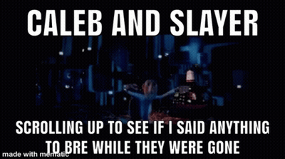Caleb And Slayer Scrolling For Messages To Bre GIF