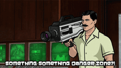 Cameraman Archer Something Danger Zone GIF