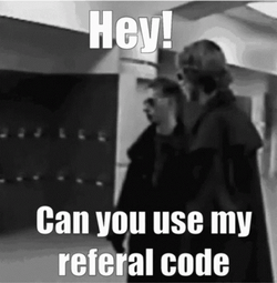 Can You Use My Refer Code GIF