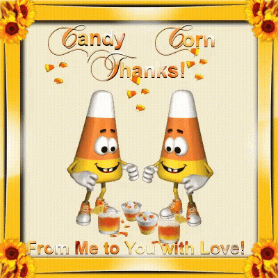 Candy Corn Thanks From Me To You With Love Greeting Card GIF
