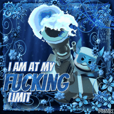 Cannon Saying I Am At My Fucking Limit GIF