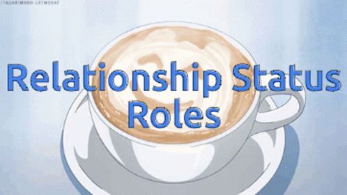 Cappuccino Cup Relationship Status Roles GIF