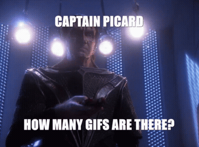 Captain Picard Questioning How Many GIFs GIF