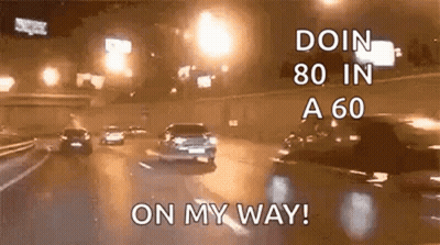 Car Driving At Night Saying Doin 80 In A 60 GIF