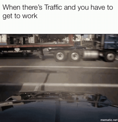 Car Driving Next To Semi Truck Saying When There's Traffic GIF