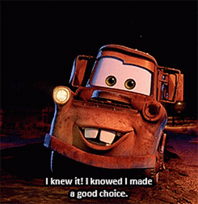 Cars Character Says I Knew It I Made A Good Choice GIF