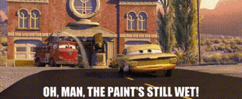 Cars Scene Saying Oh Man The Paints Still Wet GIF