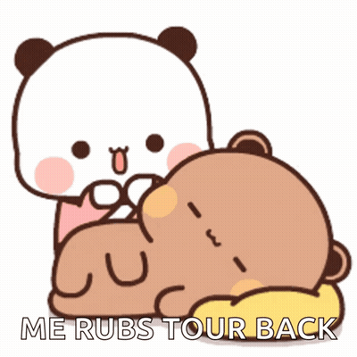 Cartoon Bear Laying On Another Bear Saying Me Rubs Tour Back GIF