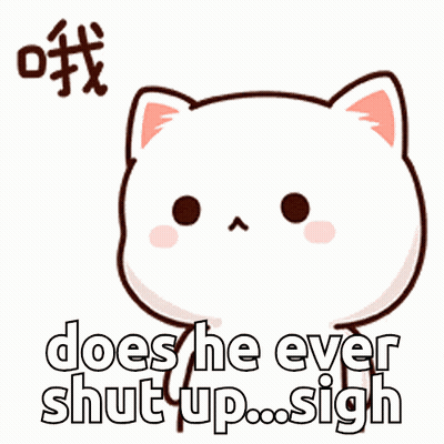 Cartoon Cat Saying Does He Ever Shut Up Sigh GIF