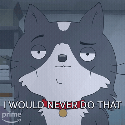Cartoon Cat Saying I Would Never Do That