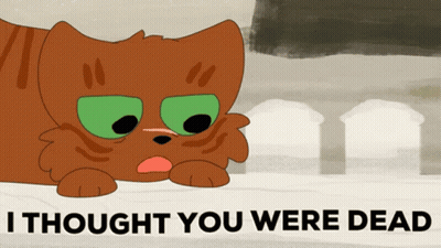 Cartoon Cat With Green Eyes Saying I Thought You Were Dead GIF