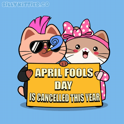 Cartoon Cats Holding Sign Saying April Fools Day Is Cancelled This Year GIF