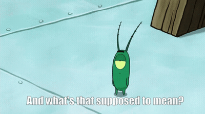 Cartoon Character And What's That Supposed To Mean GIF