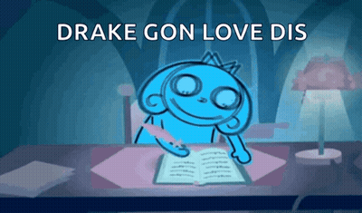 Cartoon Character At Desk Saying Drake Gon Love Dis GIF