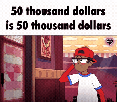 Cartoon Character At Door Saying 50 Thousand Dollars Is 50 Thousand Dollars GIF