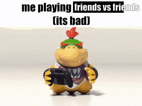 Cartoon Character Holding Controller Saying Me Playing Friends Vs Friends Its Bad GIF