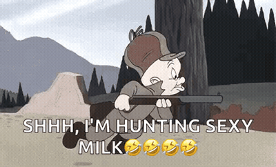 Cartoon Character Holding Gun Saying Shhh I'm Hunting Sexy Milk GIF