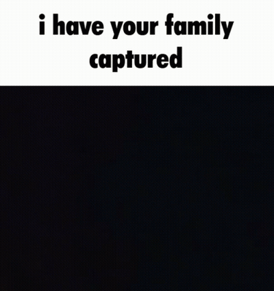 Cartoon Character Holding Up Arms Saying I Have Your Family Captured GIF