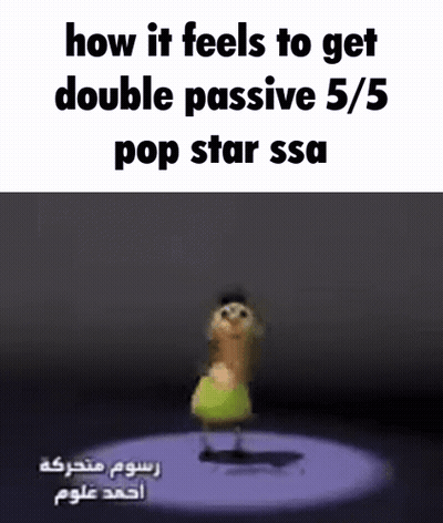 Cartoon Character How It Feels To Get Double Passive 5/5 Pop Star SSA GIF