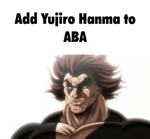 Cartoon Character Saying Add Yujiro Hanma To ABA GIF