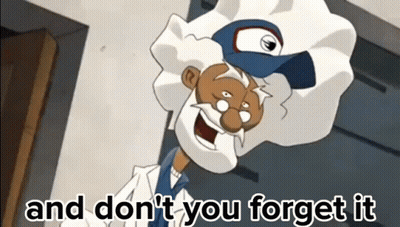 Cartoon Character Saying And Don't You Forget It GIF